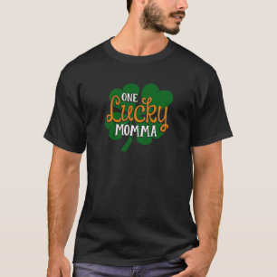 Frauen One Lucky Momma St Patricks Day Mother Mama T-Shirt