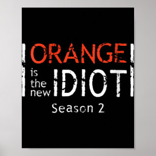 Frauen Orange ist das neue Idiot Lustiger Zitat V- Poster