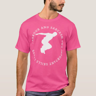 Frauen Parkour und Sarkasmus Lustiger Parkour T-Shirt