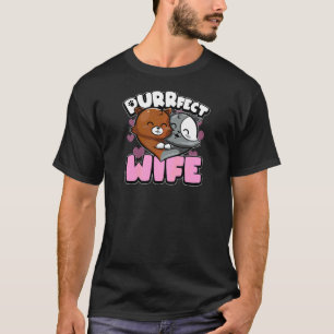 Frauen Passendes Paar Katzenwitz Perfekte Ehefrau T-Shirt