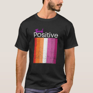 Frauen Positive Thinking Lesbisch LGBT Q Pride Fla T-Shirt