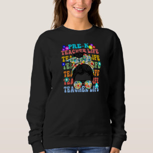 Frauen Pre-K-Lehrer Leben Unordentlicher Dutt Groo Sweatshirt