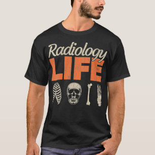 Frauen Radiologie Leben Radiologe Radiologie Röntg T-Shirt
