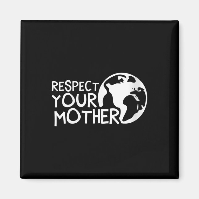 Frauen respektieren Mutter, Erde, Natur, Magnet (Vorne)