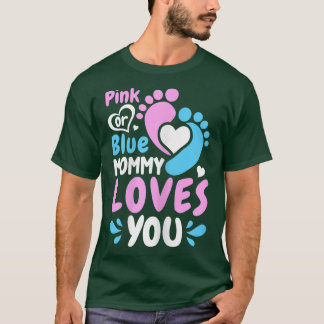 Frauen Rosa oder Blau Mommy Lieben Sie - Mama zu s T-Shirt