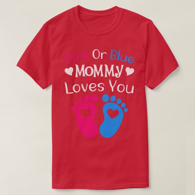 Frauen Rosa oder Blau Mommy Lieben Sie - Mama zu s T-Shirt (Design vorne)