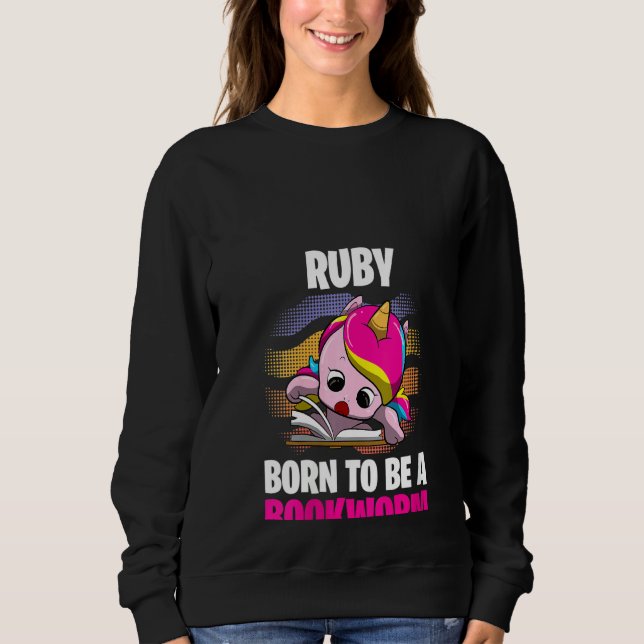 Frauen Ruby Geboren als Buchwürmer Personalisiert Sweatshirt (Vorderseite)