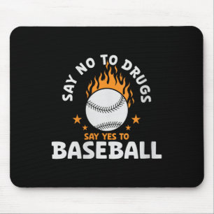 Frauen sagen nein zu Drogen sagen ja zu Baseball I Mousepad