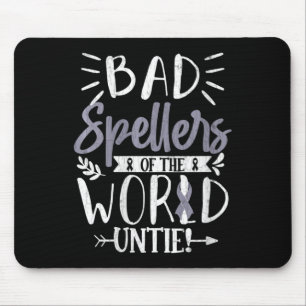 Frauen schlechte Speller der Welt Untie Funny Dysl Mousepad