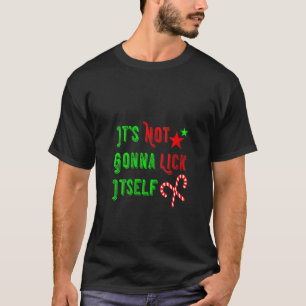 Frauen schmutzig, dass sie sich nicht selbst Süßig T-Shirt
