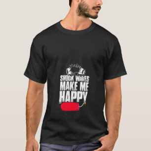 Frauen Schockwellen machen mich glücklich Feuerwer T-Shirt