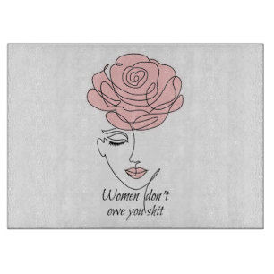 Frauen schulden dir kein Glass Cutting Board Schneidebrett