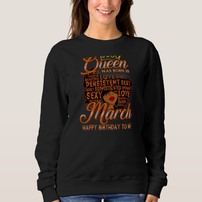 Frauen Schwarze Frauen Königin war im März Geboren Sweatshirt (Vorderseite)