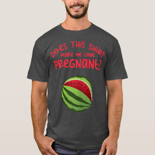 Frauen sehen schwanges Funny Sprichwort Melon Preg T-Shirt