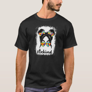 Frauen Seid Nett Autismus-Bewusstsein Unordentlich T-Shirt