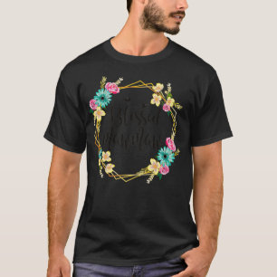 Frauen Selegtes Mawmaw Niedliche Blume Mawmaw Gesc T-Shirt