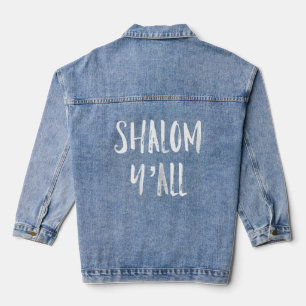 Frauen Shalom Ya'll Funny Judisch Hebräischer Frie Jeansjacke