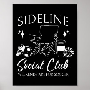 Frauen Sideline Social Club Fußball-Mama Spiel-Tag Poster