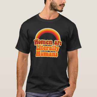 Frauen sind buchstäblich menschliche Regenbogenkom T-Shirt