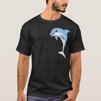 Frauen sind immer selbst, wenn Sie kein Dolch sein T-Shirt