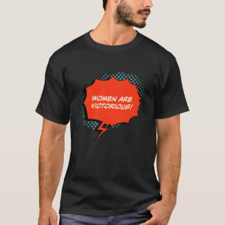 Frauen sind siegreich Frauenrechte Menschenrechtsm T-Shirt