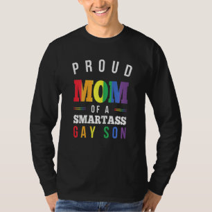 Frauen sind stolz auf die Mama eines Smartass Gay  T-Shirt