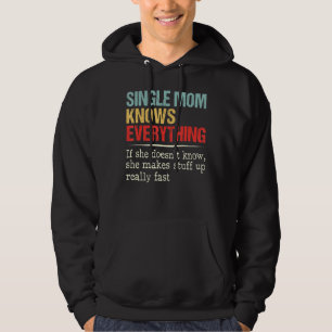 Frauen Single Mama weiß alles Geburtstagsmutter Hoodie