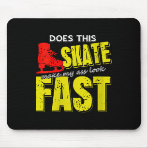 Frauen Skate macht mich schnell fett frische Eiske Mousepad