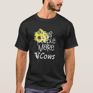 Frauen Sonnenblume Kuh Mehr Weniger Menschen Gif B T-Shirt
