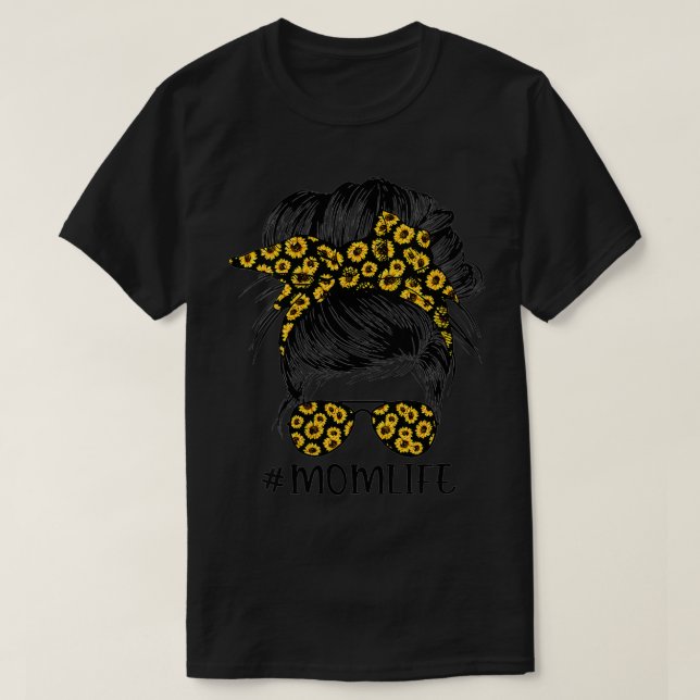 Frauen Sonnenblumen Mama Leben Messy Bun Haare Son T-Shirt (Design vorne)