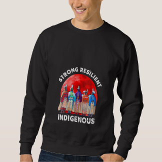 Frauen stark widerstandsfähig Indigene Ureinwohner Sweatshirt