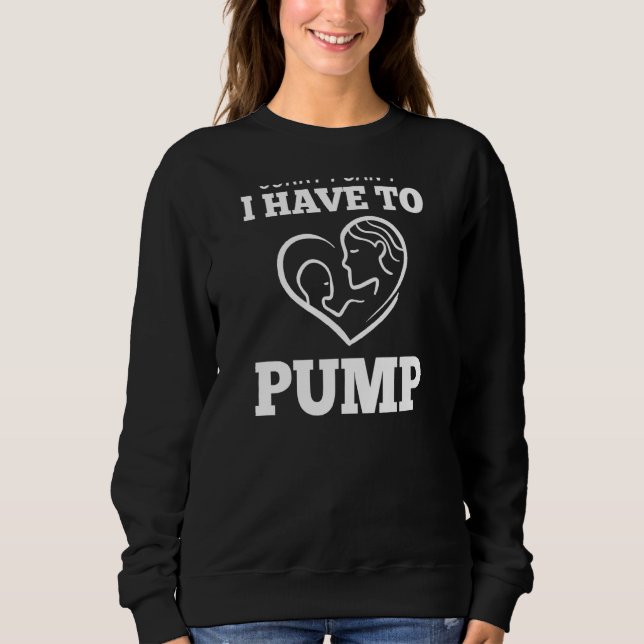 Frauen Stillzeit Neugeborene Stillzeit Milchpumpe  Sweatshirt (Vorderseite)