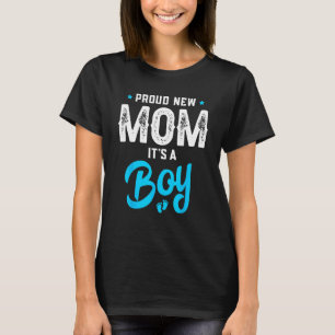 Frauen Stolze Neue Mutter Es Ist Ein Junge Beförde T-Shirt