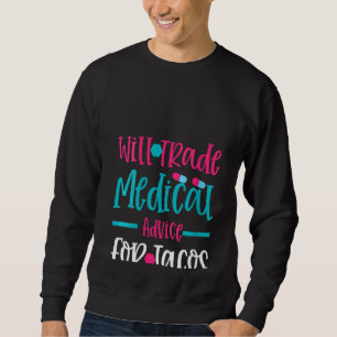 Frauen Taco Lover Nurse tauscht medizinische Berat Sweatshirt