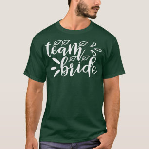 Frauen Team Braut passend süß für Junggesellinnena T-Shirt