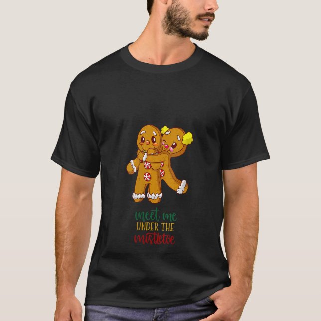 Frauen treffen mich unter dem Mistletoe Gingerbrea T-Shirt (Vorderseite)