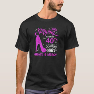 Frauen treten mit Gottes G in meinen 40. Geburtsta T-Shirt