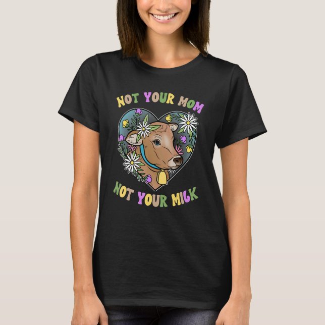 Frauen Veganes Shirt Tierrechte nicht Ihre Mama (Vorderseite)