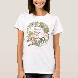 Frauen verändern die Welt im achten März T-Shirt