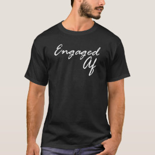 Frauen Verlobt AF Bridale Verlobung T-Shirt