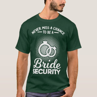 Frauen verpassen nie eine Chance, die Sicherheitsb T-Shirt