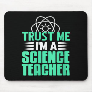 Frauen Vertrau Mir Ich Bin Wissenschaftslehrer Mit Mousepad
