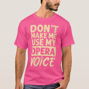 Frauen verwenden Opera Voice Singer Musiker Gesang T-Shirt
