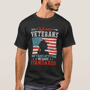 Frauen Veteranen haben nicht die Einstellung, die T-Shirt