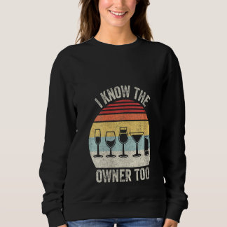Frauen Vintag ich kenne den Eigentümer des Club Ba Sweatshirt