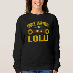 Frauen wählen Glück als Lolli-Oma Sweatshirt