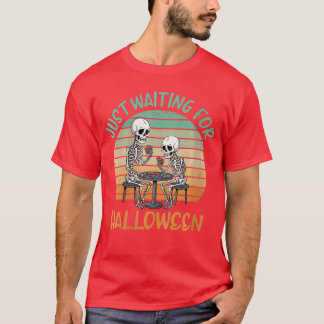 Frauen warten nur auf Halloween-Skelett d Spiel T-Shirt
