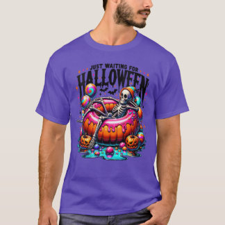 Frauen warten nur auf Halloween-Skelett Gruselig T-Shirt