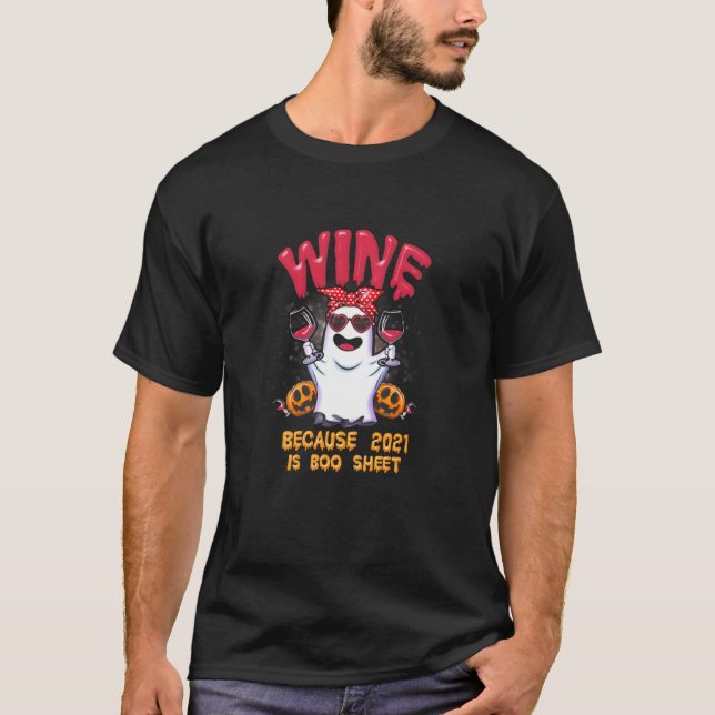 Frauen Wein, weil 2021 ein Bootschild-Geist ist T-Shirt (Vorderseite)
