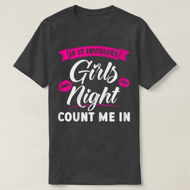 Frauen, wenn es Mädchen betrifft, zählen mich in P T-Shirt (Design vorne)
